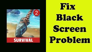 How to Fix Survival Island 2 App Black Screen Error Problem Solve in Android & Ios screenshot 2