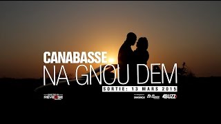 Canabasse - Teaser Na gnou dem