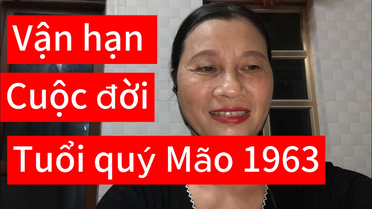 Vận hạn cuộc dời tuổi quý Mão 1963 hậu vận rực rỡ may mắn 
