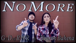 Gnd Of Rwr - No More Official Music Video Ft Sharon Bahena