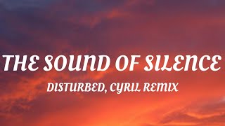 Disturbed - The Sound Of Silence (CYRIL Remix)(Lyrics)