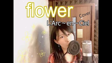 ラルクアンシエルフラワー Mp3 ラルクアンシエルフラワー Mp3