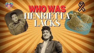 Henrietta Lacks: The Immortal Woman Who Changed Medicine (and the Ethics of Research)