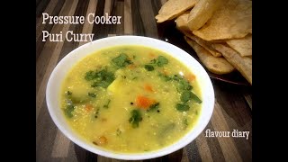 Pressure Cooker Puri Curry Recipe | Flavour Diary