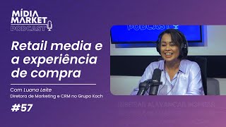 #57 - Retail media and the shopping experience with Luana Leite, Marketing and CRM Director at Gr...