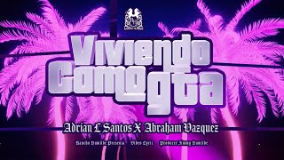 Adrian L Santos x Abraham Vazquez - Viviendo Como GTA [Lyric Video]