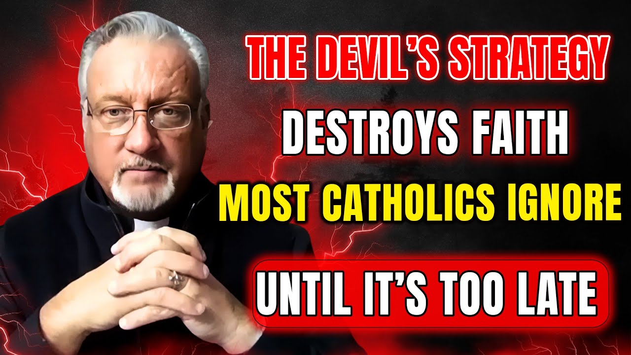 The Devil’s Strategy Against Faith Most Catholics Ignore Until It’s Almost Too Late |Fr. Dan Reehill