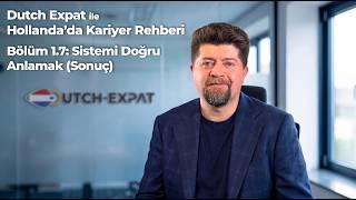 Hollanda'da Kariyer Rehberi | Bölüm 1.7: Sistemi Doğru Anlamak (Sonuç)