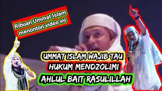 Kedudukan Ahlul Bait Rosulillah | Habib Bahar bin Sumaith