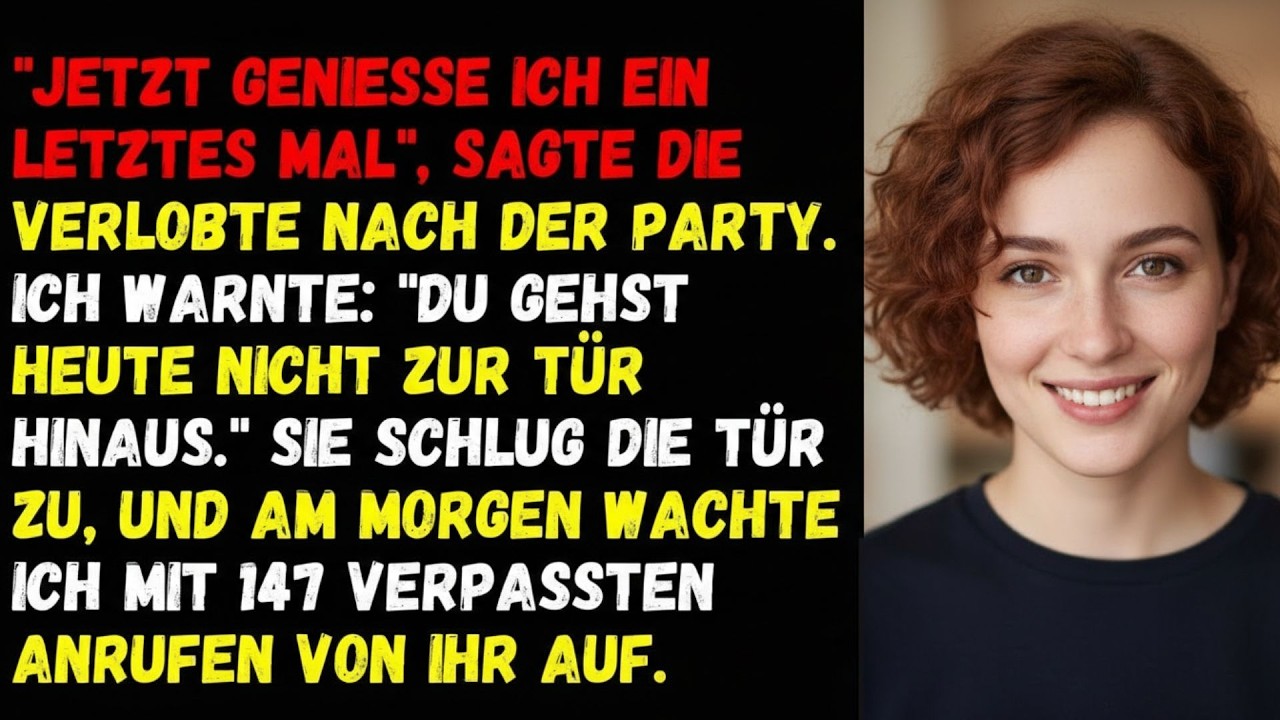 🦋Jetzt genieße ich ein letztes Mal , sagte die Verlobte nach der Party  Ich warnte🦋