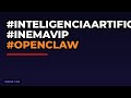 #inteligenciaartificial #inemavip #openclaw