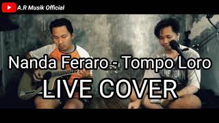Download Lagu TOMPO LORO - NANDA FERARO (LIVE COVER A.R MUSIK OFFICIAL) MP3