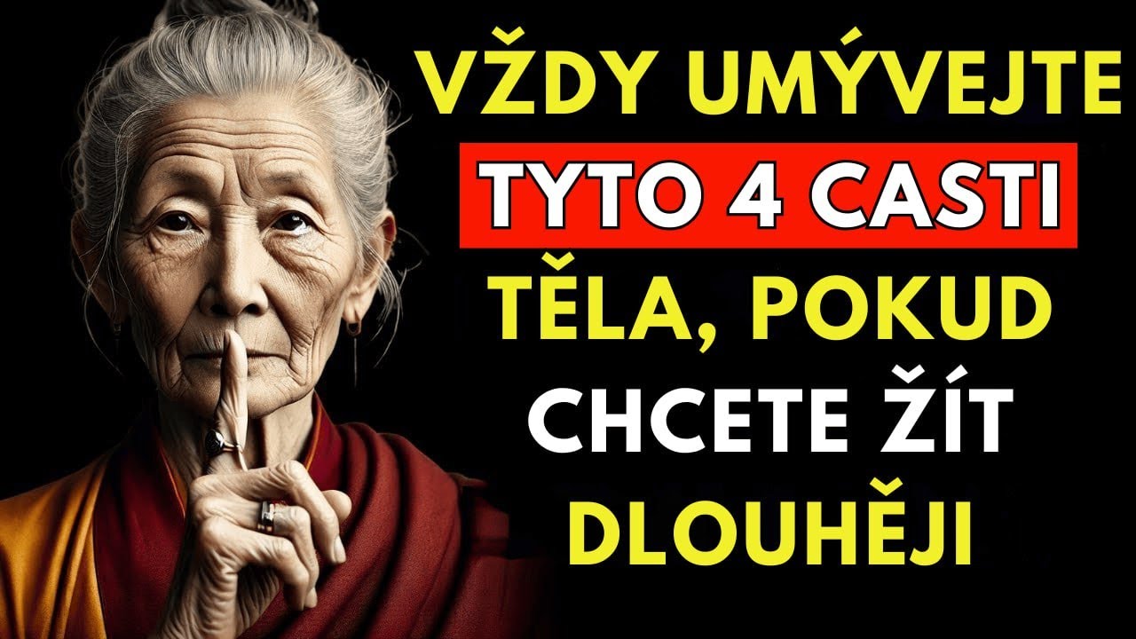 Pokud chceš žít déle, nikdy nezapomeň umýt těchto 6 částí těla Buddhistická moudrost