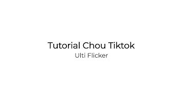 Tutorial Chou Tiktok Ulti Flicker Untuk Pemula + Chou Montage | Peaceout | MLBB