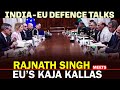 WATCH:RM Rajnath Singh meets EU’s Kaja Kallas & other delegation for Defence & Security talks |Delhi
