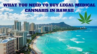 What you need to buy legal medical cannabis while in Hawaii
