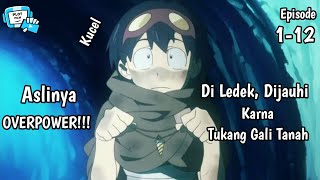 The Digger Boy Who Was Insulted, Underestimated Even Though He Was Overpowered - Anime Storyline