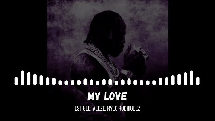 EST Gee, Veeze, Rylo Rodriguez - My Love