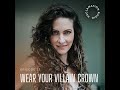 Wear Your Villain Crown