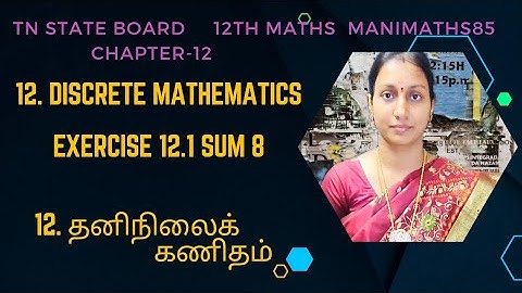 12thMaths ||Discrete Mathematics|| Chapter 12 ||Exercise 12.1 Sum 8 ||TM & EM @Manimaths85