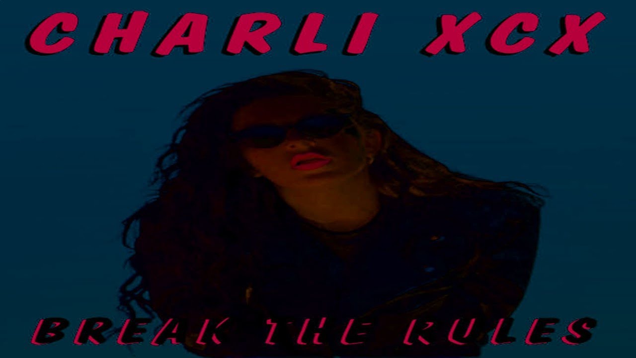 Charli XCX - Break The Rules (Rush style) - YouTube