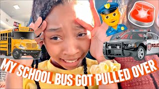 MY SCHOOL BUS GOT PULLED OVER BY THE POLICE | after school v…