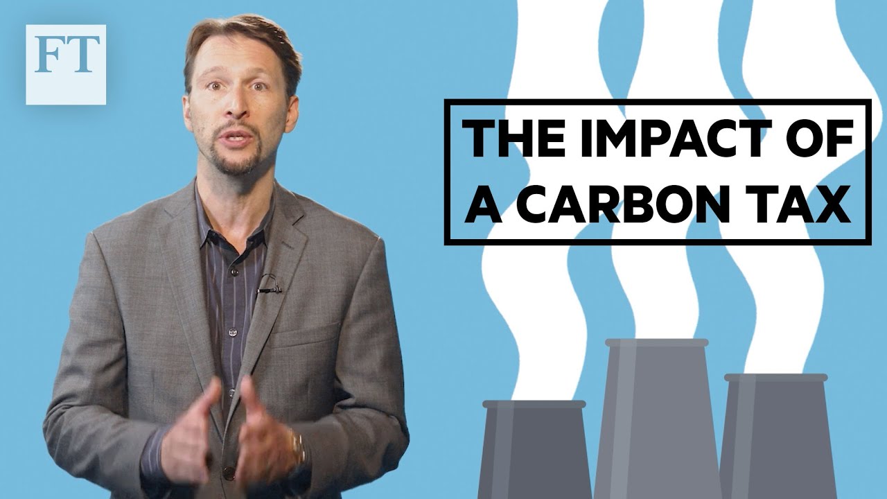 Here's what a carbon tax could mean for you | FT