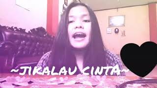 Jikalau kau cinta - Cover by Tia Sidabutar