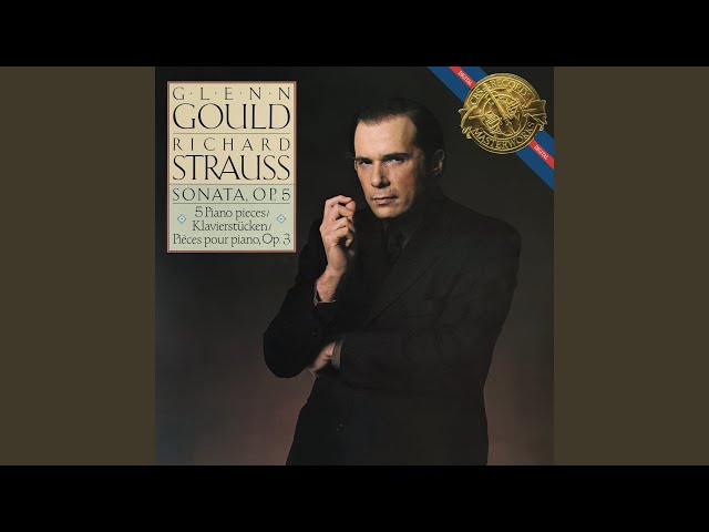 Strauss (Richard) - 5 Pièces pour piano op. 3: 5e "Allegro marcatissimo" : Glenn Gould, piano