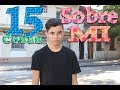 15 COSAS SOBRE MI #1 | THIAGO GOSALBO