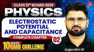 Class 12 Physics Chapter 2 Electrostatic Potential and Capacitance | for Pre Board Exam 2025-26