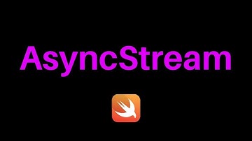 AsyncStreams Intro in Swift (Concurrency) – 2022