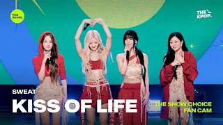 [FAN CAM 4K] THE SHOW CHOICE - SWEAT - KISS OF LIFE [THE SHOW] 08/13/26 Broadcast
