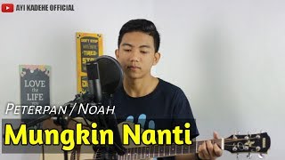 Mungkin Nanti Noah/Petepan Cover Akustik Ayi idol Junior