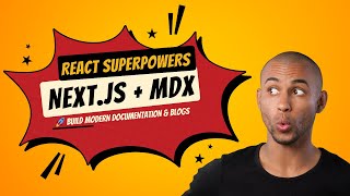 🚀 React Superpowers: NextJs + MDX, Build Modern Documentation & Blogs