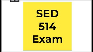 SED 514 Exam