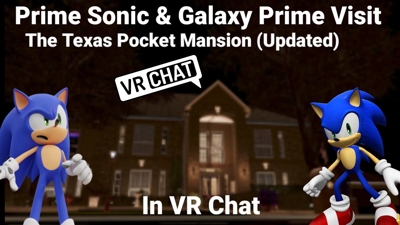 Prime Sonic & Galaxy Prime Visit The Texas Pocket Mansion (Updated) In ...