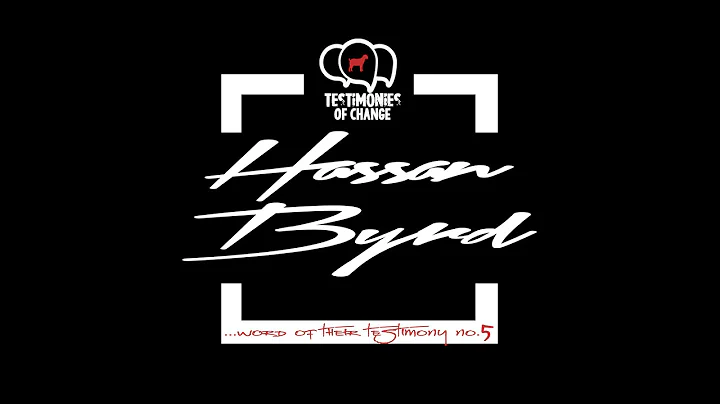 TESTIMONY OF HASSAN BYRD