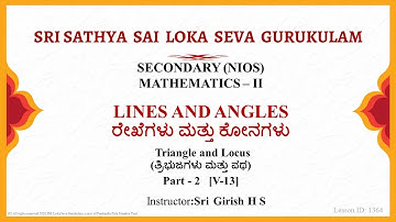 (V-13)Secondary|NIOS|Kannada|Mathematics|ರೇಖೆಗಳು ಮತ್ತು ಕೋನಗಳುLines and Angles|Sri Girish|Part 2 of 2