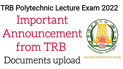 TRB Polytechnic Latest update today  Documents upload #trb #trbpolytechnic @EPICJobs