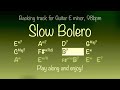 Slow bolero romantic latin backing track for guitar in em play along and enjoy