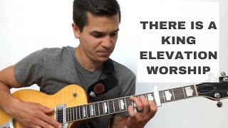 Famous Elevation Worship - There Is A King Electric Guitar Play Along Net Worth