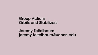 Group Actions: Orbits and Stabilizers
