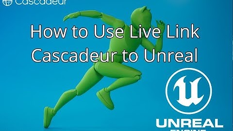 How to Use Cascadeur Live Link with Unreal Engine | 2024 Update