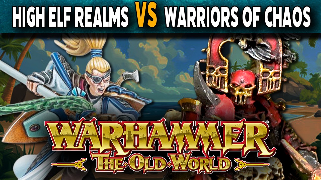Bloodtide- High Elf Realms VS Warriors of Chaos - Warhammer Old World ...