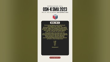 Pembahasan Soal OSNK Informatika SMA Tahun 2023 No 3