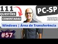 57 SISTEMA OPERACIONAL | ÁREA DE TRANSFERÊNCIA | QUESTÕES PC-SP INVESTIGADOR | Prof. Fabiano Abreu