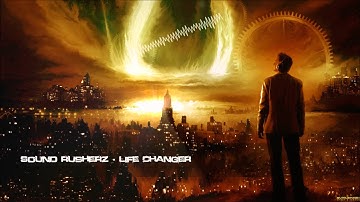 Sound Rusherz - Life Changer [HQ Original]