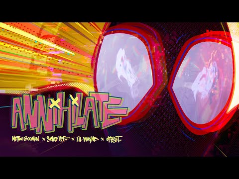 Spider-Man: Across the Spider-Verse | "Annihilate" by Metro Boomin x Swae Lee x Lil Wayne x Offset