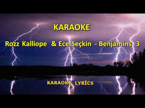 Rozz Kalliope & Ece Seçkin - Benjamins 3 [ KARAOKE ] Şarkı Sözleri